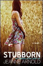 Stubborn (The Stubborn Series) (Volume 1)