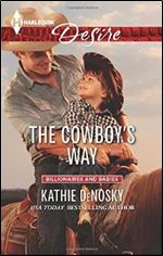 The Cowboy's Way (Harlequin Desire-Billionaires and Babies)