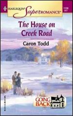 The House on Creek Road: Going Back (Harlequin Superromance No. 1159)