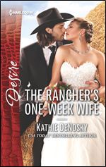 The Rancher's One-Week Wife (Harlequin Desire)