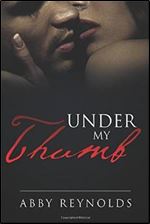 Under My Thumb (Serenade Series) (Volume 1)