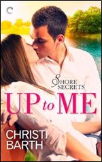 Up to Me (Shore Secrets Book 1)