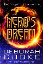 Nero's Dream: A Dragons of Incendium Short Story