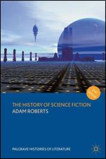 The History of Science Fiction (Palgrave Histories of Literature), 2nd Edition