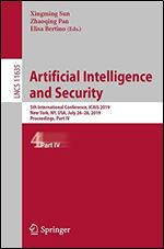 Artificial Intelligence and Security: 5th International Conference, ICAIS 2019, New York, NY, USA, July 2628, 2019, Pro