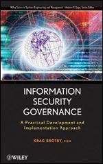 Information Security Governance: A Practical Development and Implementation Approac