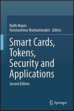 Smart Cards, Tokens, Security and Applications.