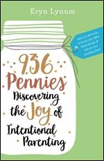 936 Pennies: Discovering the Joy of Intentional Parenting