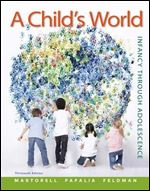 A Child's World: Infancy Through Adolescence, 13th Edition