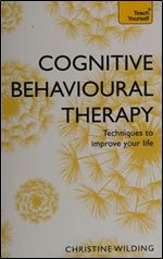 Cognitive Behavioural Therapy (CBT): Teach Yourself