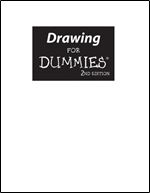 Drawing For Dummies 2e