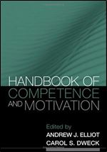 Handbook of Competence and Motivation, First Edition