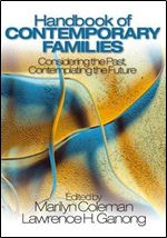 Handbook of Contemporary Families: Considering the Past, Contemplating the Future