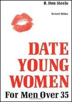 How to Date Young Women - For Men over 35