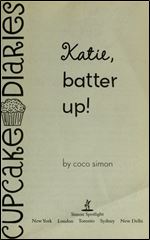Katie, Batter Up! (Cupcake Diaries #5)