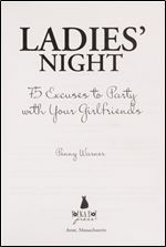 Ladies Night: 75 Excuses to Party with Your Girlfriends