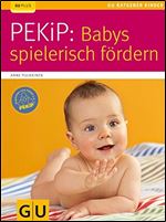 PEKiP: Babys spielerisch fordern [German]