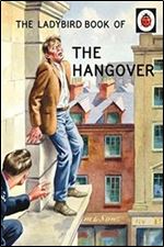 The Ladybird Book of the Hangover (Ladybirds for Grown-Ups)