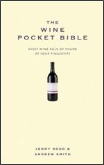 The Wine Pocket Bible: Everything a Wine Lover Needs to Know (Pocket Bibles)