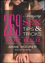 269 Amazing Sex Tips and Tricks for Her, 2E