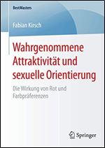 Wahrgenommene Attraktivitat und sexuelle Orientierung: Die Wirkung von Rot und Farbpraferenzen [German]