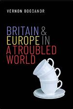 Britain and Europe in a Troubled World (Henry L. Stimson Lectures)