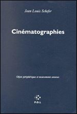 Cinematographies: Objets peripheriques et mouvements annexes (Essais) (French Edition) [French]
