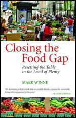 Closing the Food Gap: Resetting the Table in the Land of Plenty