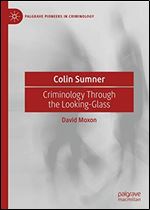 Colin Sumner: Criminology Through the Looking-Glass