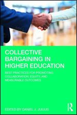 Collective Bargaining in Higher Education: Best Practices for Promoting Collaboration, Equity, and Measurable Outcomes