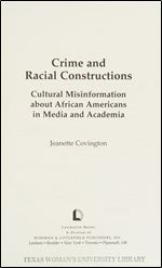 Crime and Racial Constructions: Cultural Misinformation About African Americans in Media and Academia
