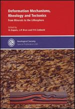 Deformation Mechanisms, Rheology and Tectonics: From Minerals to the Lithosphere (Geological Society Special Publication No. 24