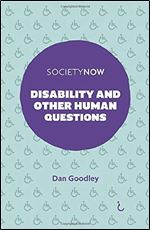 Disability and Other Human Questions (SocietyNow)