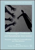 Disadvantaged Childhoods and Humanitarian Intervention: Processes of Affective Commodification and Objectification