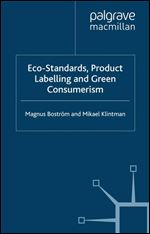 Eco-Standards, Product Labelling and Green Consumerism (Consumption and Public Life)