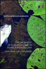 Enforcing European Union Environmental Law