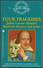 Four Great Tragedies: Romeo and Juliet, Julius Caesar, Hamlet, Macbeth