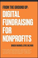 From the Ground Up: Digital Fundraising For Nonprofits