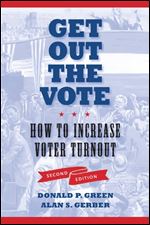 Get Out the Vote, Second Edition: How to Increase Voter Turnout