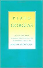 Gorgias and Phaedrus: Rhetoric, Philosophy and Politics