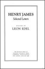 Henry James: Selected Letters