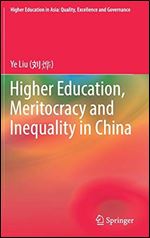 Higher Education, Meritocracy and Inequality in China.
