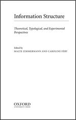 Information Structure: Theoretical, Typological, and Experimental Perspectives