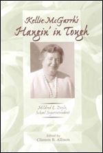 Kellie McGarrh's Hangin' in Tough: Mildred E. Doyle, School Superintendent (History of Schools and Schooling)