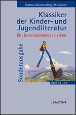 Klassiker der Kinder- und Jugendliteratur: Ein internationales Lexikon [German]