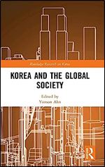Korea and the Global Society (Routledge Research on Korea)