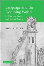Language and the Declining World in Chaucer, Dante, and Jean de Meun