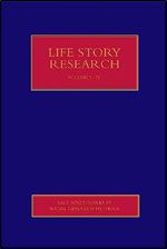 Life Story Research (SAGE Benchmarks in Social Research Methods)