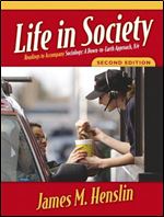 Life in Society: Readings to Accompany Sociology: A Down-to-Earth Approach, Eighth Edition (2nd Edition)