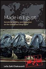 Made In Egypt: Gendered Identity and Aspiration on the Globalised Shop Floor